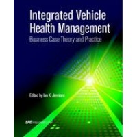 Integrated Vehicle Health Management: Business Case Theory and Practice